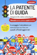 La patente di guida. Categorie A e B e relative sottocategorie. Con software di simulazione